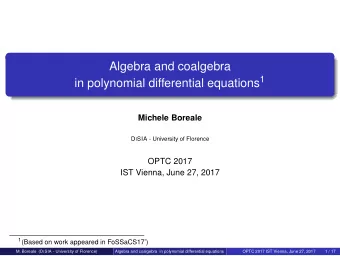 Algebra and coalgebra in polynomial differential equations 1  Michele Boreale D I SIA - University
