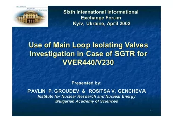 Use of Main Loop Isolating Valves  Use of Main Loop Isolating Valves  Investigation in Case of SGTR