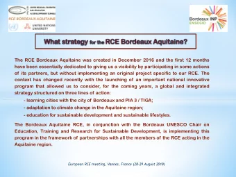 The RCE Bordeaux Aquitaine was created in December 2016 and the first 12 months  have been