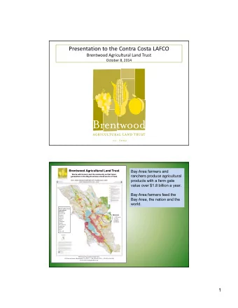 Presentation to the Contra Costa LAFCO Brentwood Agricultural Land Trust October 8, 2014  Br