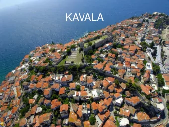 KAVALA  Kavala is an important port  n  the Balkan  Peninsula.  Neapolis  Christoupolis  Kavala