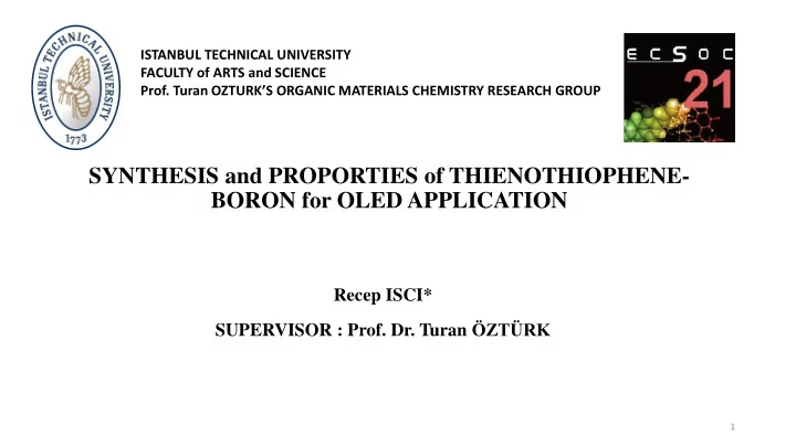 synthesis and proporties of thienothiophene boron for