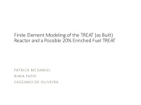 finite element modeling of the treat as built reactor and