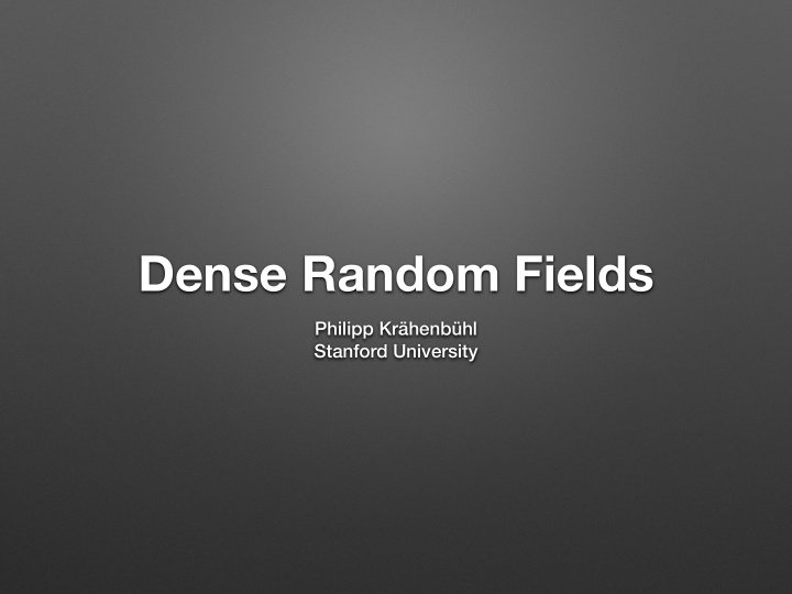 dense random fields