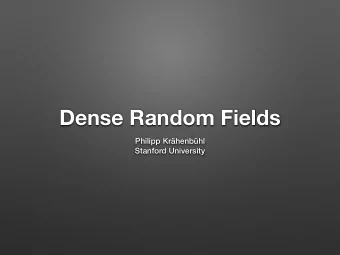 Dense Random Fields  Philipp Krhenbhl  Stanford University  Zoo of computer vision  problems