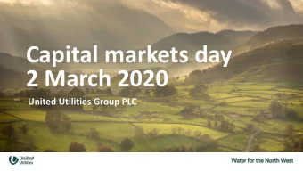 Capital markets day  2 March 2020  United Utilities Group PLC  Capital Markets Day  Steve Mogford