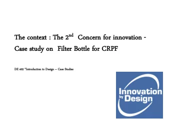 nd Conce e 2 nd  The  e cont  ntext  ext : The  ncern  rn for  r innov  ovati  ation  on -  Case  e