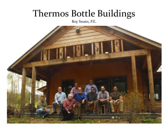 Thermos Bottle Buildings  Roy Swain, P.E.  Lyme Inn  Radiant Floor  Thermos Bottle Building