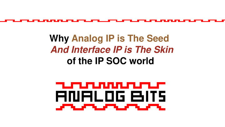 why analog ip is the seed