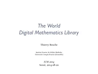 The World  Digital Mathematics Library  Thierry Bouche  Institut Fourier &amp; Cellule Mathdoc