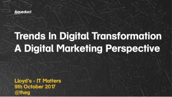 Trends In Digital Transformation  A Digital Marketing Perspective  Lloyds - IT Matters  9th