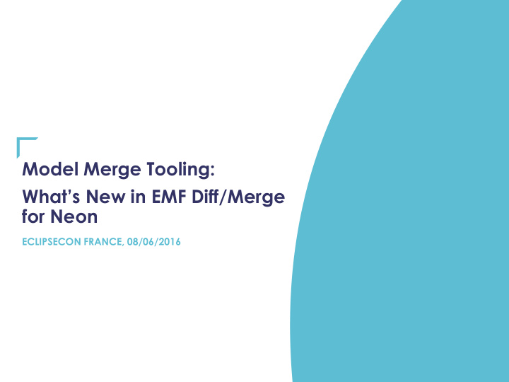 model merge tooling what s new in emf diff merge for neon