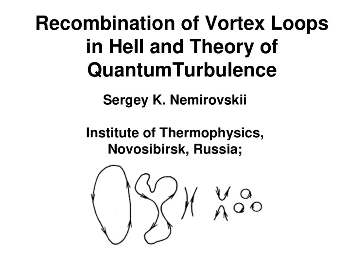 recombination of vortex loops in heii and theory of