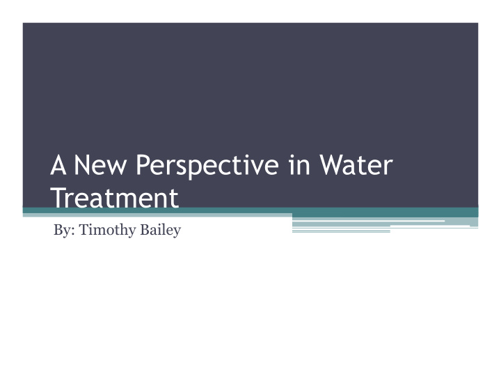 a new perspective in water treatment