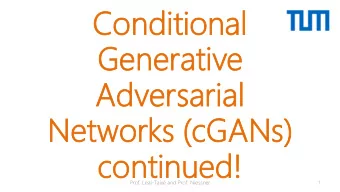 Conditio  ditional  al  Generati  ative  Adversa  sarial  al  Networks  works (cGANs  Ns)  conti