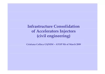 Infrastructure Consolidation  of Accelerators Injectors  (civil engineering)  (civil engineering)