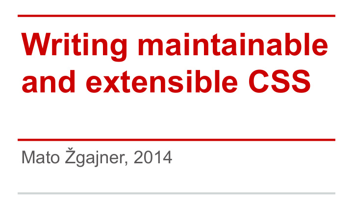 writing maintainable and extensible css