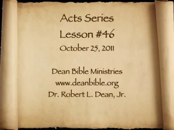 Acts Series  Lesson #46  October 25, 2011  Dean Bible Ministries  www.deanbible.org  Dr. Robert L.