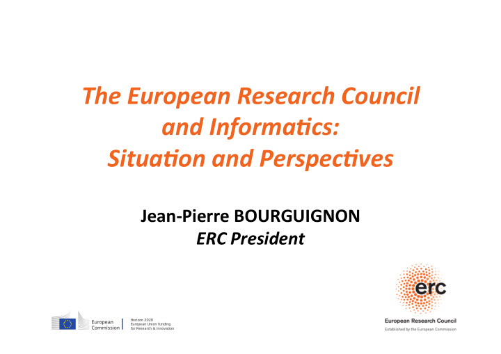 the european research council and informa6cs situa6on and