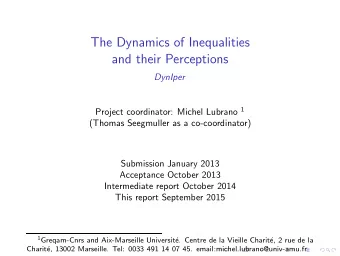 The Dynamics of Inequalities  and their Perceptions  DynIper Project coordinator: Michel Lubrano 1