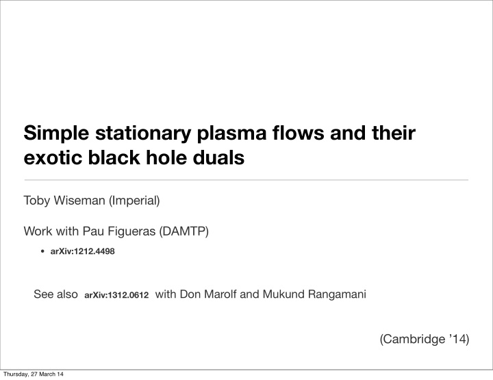 simple stationary plasma flows and their exotic black