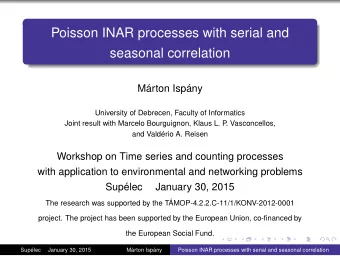 Poisson INAR processes with serial and  seasonal correlation  Mrton Ispny  University of