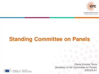 Standing Committee on Panels  Elena-Simona Toma  Secretary of the Committee on Panels  ERCEA/A1