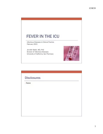 FEVER IN THE ICU  Infectious Diseases in Clinical Practice  February 2015  Jennifer Babik, MD, PhD