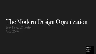 The Modern Design Organization  Leah Buley, UX London  May 2016  Projected 10-year growth rate of
