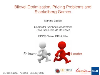 Bilevel Optimization, Pricing Problems and  Stackelberg Games  Martine Labb  Computer Science