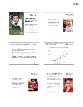 6/3/2013  The Prom ise of  Early experiences during  Early Childhood  critical periods of