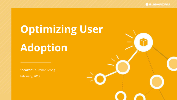 optimizing user adoption