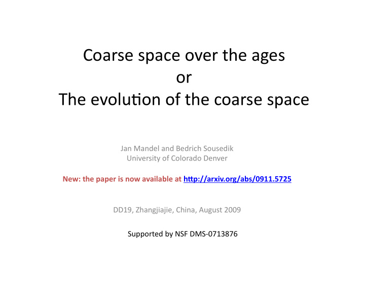 coarse space over the ages or the evolu1on of the coarse