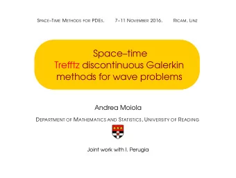 Spacetime  Trefftz discontinuous Galerkin  methods for wave problems  Andrea Moiola D EPARTMENT