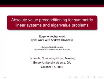 Absolute value preconditioning for symmetric  linear systems and eigenvalue problems  Eugene