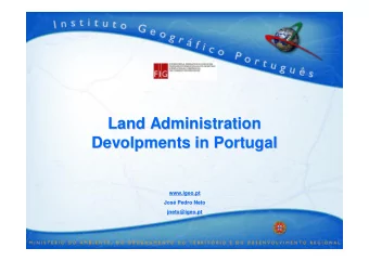 Land Administration  Land Administration  Devolpments in Portugal  Devolpments in Portugal