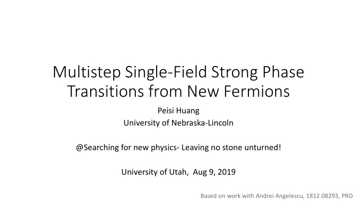 multistep single field strong phase transitions from new