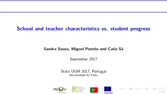 School and teacher characteristics vs. student progress  Sandra Sousa, Miguel Portela and Carla S