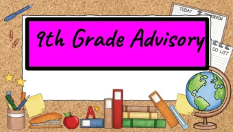 9th Grade Advisory  Contact Information  Your advisor is Shelly Cook  Room 2109
