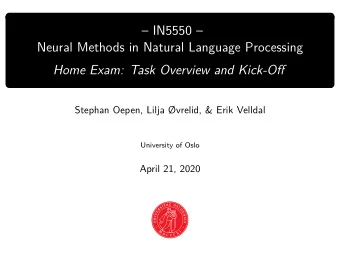IN5550   Neural Methods in Natural Language Processing  Home Exam: Task Overview and