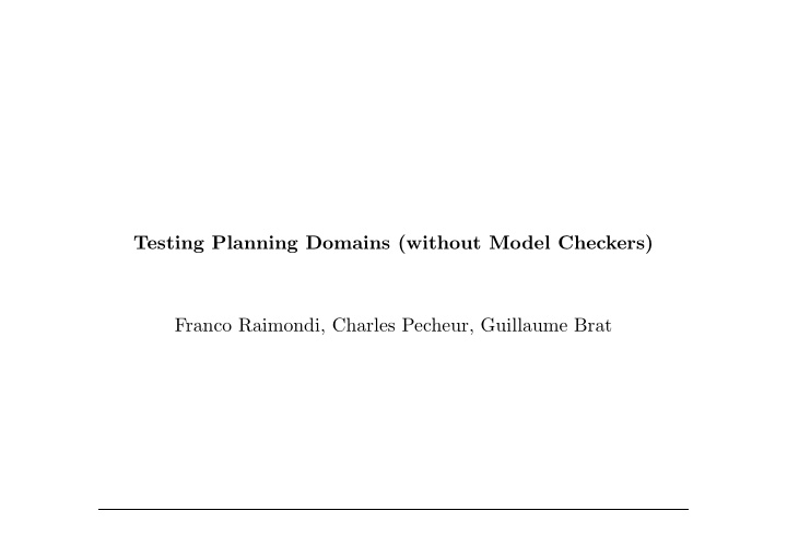 testing planning domains without model checkers franco