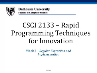 CSCI 2133  Rapid  Programming Techniques  for Innovation Week 2  Regular Expression and