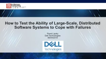 How to Test the Ability of Large-Scale, Distributed  Software Systems to Cope with Failures Pavel