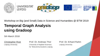 Temporal Graph Analysis  using Gradoop  5th March 2018  Christopher Rost  Prof. Dr. Andreas Thor