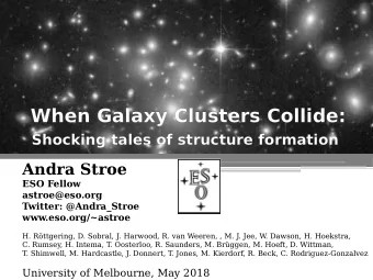 When  en Galaxy Cluster  ters Collide: rmation  Sh  Shocking tales  es of st  stru  ructure  re