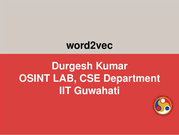 word2vec durgesh kumar osint lab cse department iit