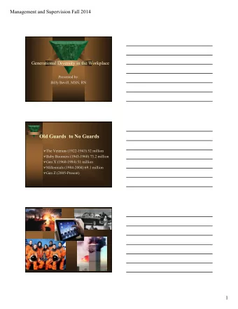 Old Guards  to No Guards  The Veterans (1922-1943) 52 million  Baby Boomers (1943-1960) 73.2