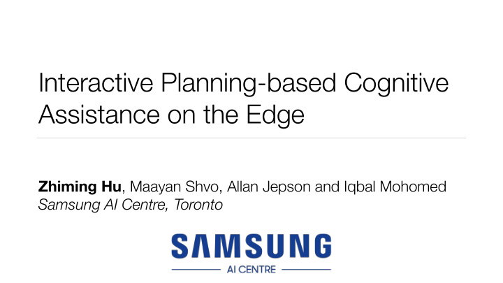 interactive planning based cognitive assistance on the