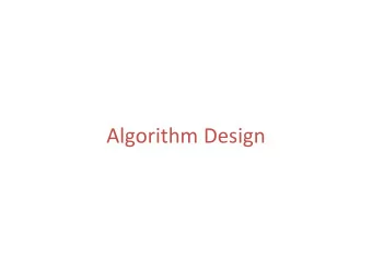 Algorithm Design  An algorithm can  be written out in  pseudo code  Then turned into  source code