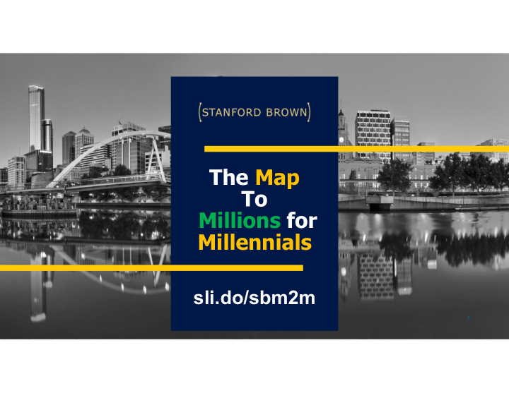the map to millions for millennials